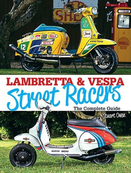 Cover for Stuart Owen · Lambretta &amp; Vespa Street Racers (Hardcover Book) (2022)