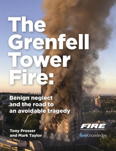 Cover for Tony Prosser · Grenfell Tower Fire: Benign neglect and the road to an avoidable tragedy (Paperback Book) (2020)