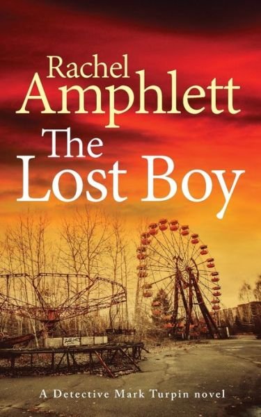 Cover for Rachel Amphlett · The Lost Boy - Detective Mark Turpin (Paperback Book) (2021)