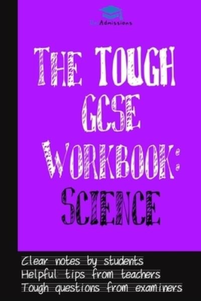 Cover for Uniadmissions · The Tough GCSE Workbook: Science (Pocketbok) (2022)