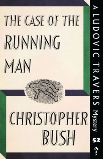 Cover for Christopher Bush · The Case of the Running Man (Paperback Bog) (2022)