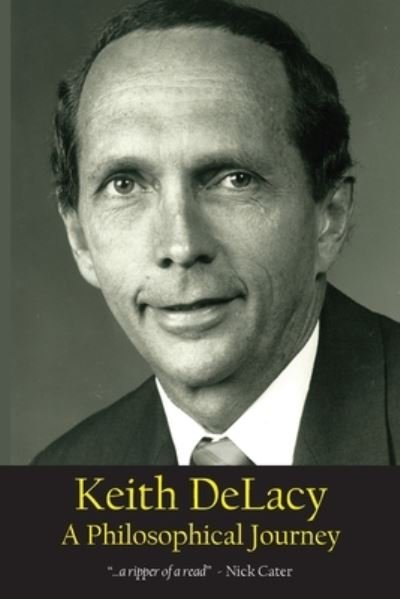 Cover for Keith Delacy · Keith DeLacy, A Philosophical Journey (Paperback Book) (2021)