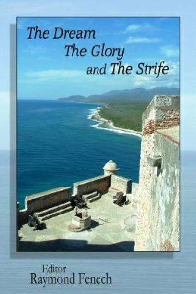 The Dream the Glory and the Strife -  - Kirjat - Hidden Brook Press - 9781927725603 - sunnuntai 15. heinäkuuta 2018