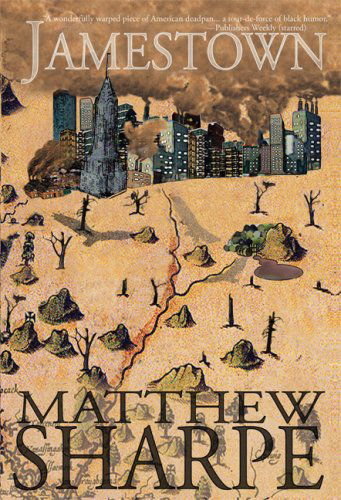 Cover for Matthew Sharpe · Jamestown: A Novel (Hardcover Book) [First edition] (2007)