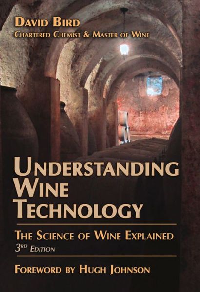 Cover for David Bird · Understanding wine technology a book for the non-scientist that explains the science of winemaking (Book) [3rd edition] (2011)