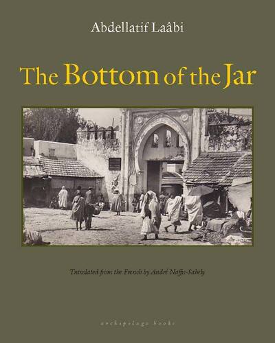 Cover for Abdellatif Laabi · The Bottom of the Jar (Paperback Book) (2013)