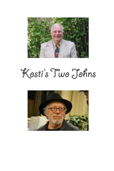 Cover for Richard Kostelanetz · Kosti's Two Johns (Paperback Book) (2014)