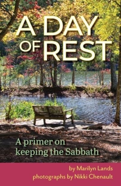 Cover for Marilyn Lands · A Day of Rest - A primer on Keeping the Sabbath (Paperback Book) (2022)