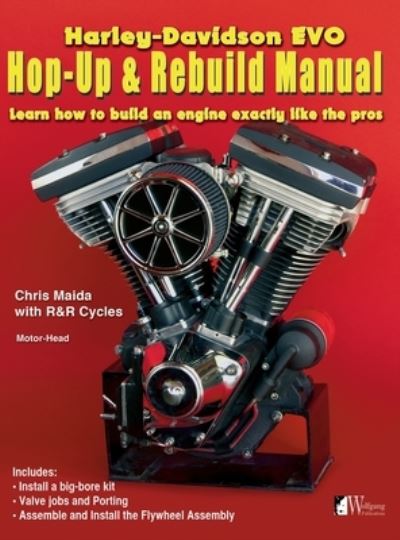 Cover for Chris Maida · Harley-Davidson Evo, Hop-Up &amp; Rebuild Manual: Learn how to build an engine like the pros - Motor-Head (Hardcover Book) (2020)