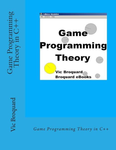 Cover for Vic Broquard · Game Programming Theory in C++ (Paperback Bog) (2014)
