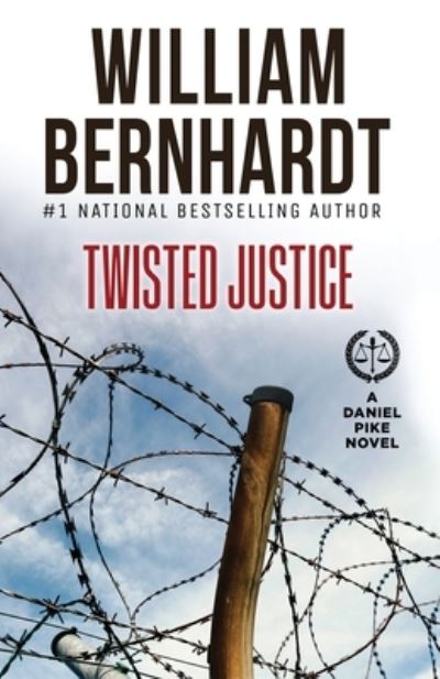 Cover for William Bernhardt · Twisted Justice - Daniel Pike Legal Thriller (Paperback Book) (2020)