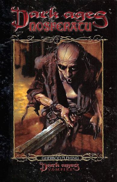 Dark Ages Clan Novel Nosferatu - Gherbod Fleming - Kirjat - Mystique Press - 9781950565603 - maanantai 27. toukokuuta 2019