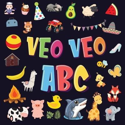 Veo Veo - ABC: Un Juego de Buscar y Encontrar, !Super Divertido para Ninos de 2 a 4 Anos! Juego de Adivinanzas de la A a la Z, con Alfabeto Colorido para Ninos Pequenos - Pamparam Libros Para Niños - Książki - Semsoli - 9781952772603 - 28 maja 2020