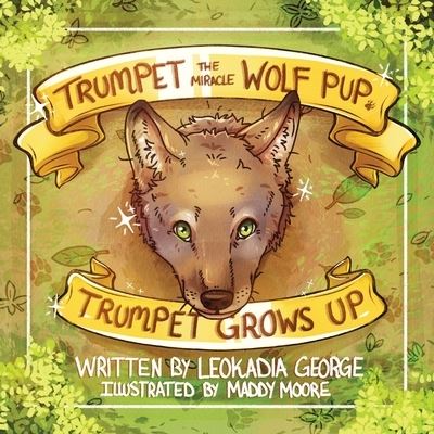 Cover for Briley &amp; Baxter Publications · Trumpet the Miracle Wolf Pup (Paperback Book) (2022)