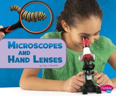 Cover for Lisa J. Amstutz · Microscopes and Hand Lenses (Bok) (2019)