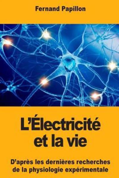 Cover for Fernand Papillon · L?Électricité et la vie (Pocketbok) (2017)