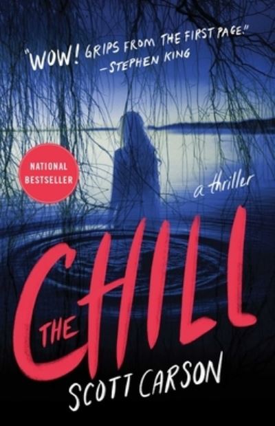 Chill - Scott Carson - Kirjat - Atria/Emily Bestler Books - 9781982104603 - tiistai 23. helmikuuta 2021