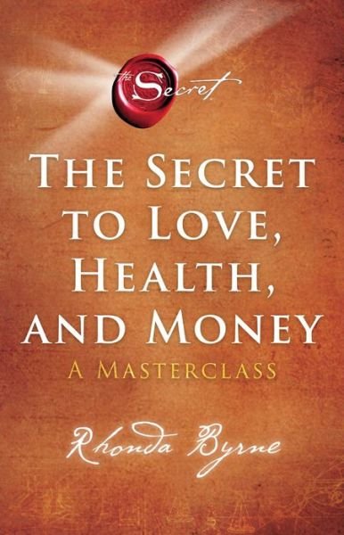 Cover for Rhonda Byrne · The Secret to Love, Health, and Money, 5 (Paperback Book) (2022)