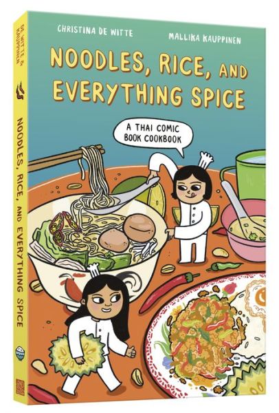 Cover for Christina de Witte · Noodles, Rice, and Everything Spice: A Thai Comic Book Cookbook (Paperback Book) (2024)
