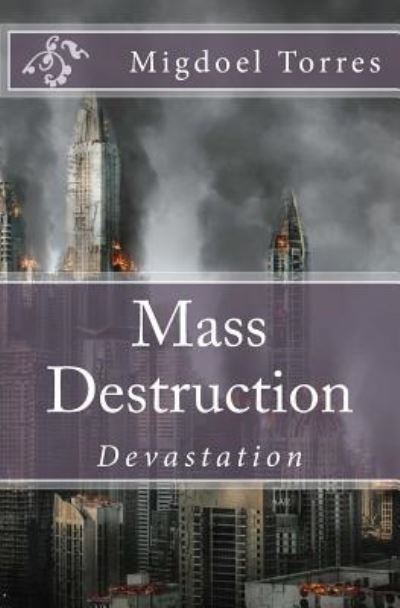 Cover for Migdoel Noel Torres · Mass Destruction (Paperback Book) (2018)