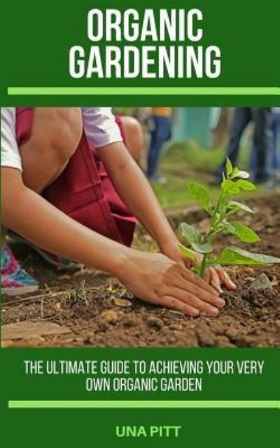 Cover for Una Pitt · Organic Gardening (Pocketbok) (2018)