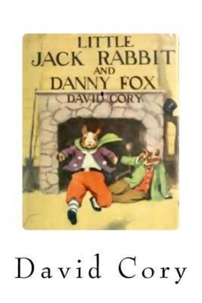 Cover for David Cory · Little Jack Rabbit and Danny Fox - No 2 (Paperback Book) (2018)