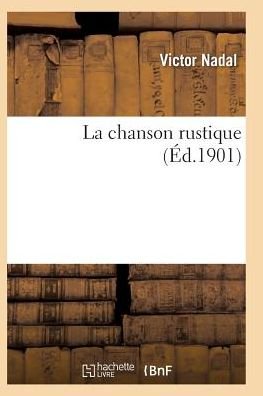 Cover for Nadal-v · La Chanson Rustique: Poesies (Paperback Bog) (2016)