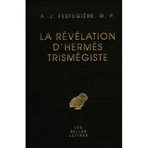 Cover for Andre-jean Festugiere · La Revelation D'hermes Trismegiste (Etudes Anciennes Serie Grecque) (French Edition) (Hardcover Book) [French edition] (2006)