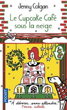 Cover for Jenny Colgan · Le Cupcake Café sous la neige (2) (Pocketbok) (2019)