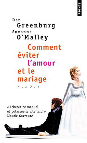 Cover for Dan Greenburg · Comment 'Viter L'Amour Et Le Mariage (Paperback Book) (2009)