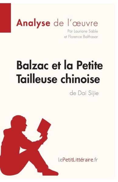 Cover for Lauriane Sable · Balzac et la Petite Tailleuse chinoise de Dai Sijie (Analyse de l'oeuvre) (Paperback Book) (2022)