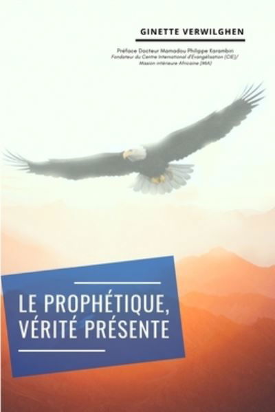 Cover for Ginette Verwilghen · Le Prophetique, Verite presente (Pocketbok) (2020)