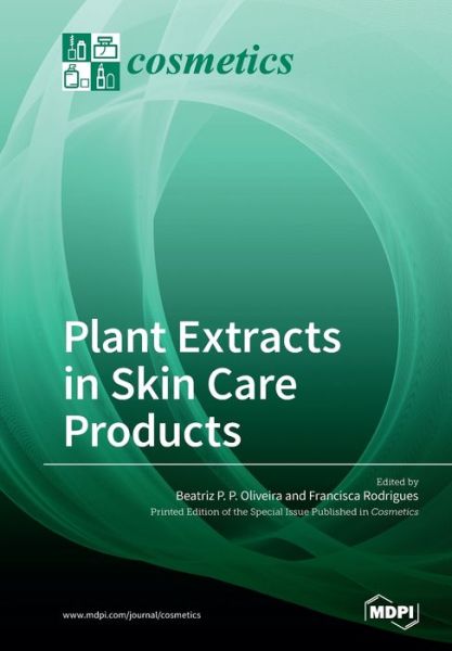 Cover for Beatriz P P Oliveira · Plant Extracts in Skin Care Products (Pocketbok) (2018)