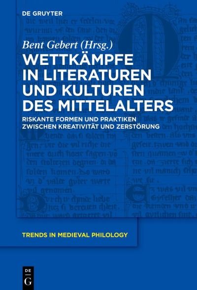 Cover for Bent Gebert · Wettkämpfe in Literaturen und Kulturen des Mittelalters (Buch) (2023)