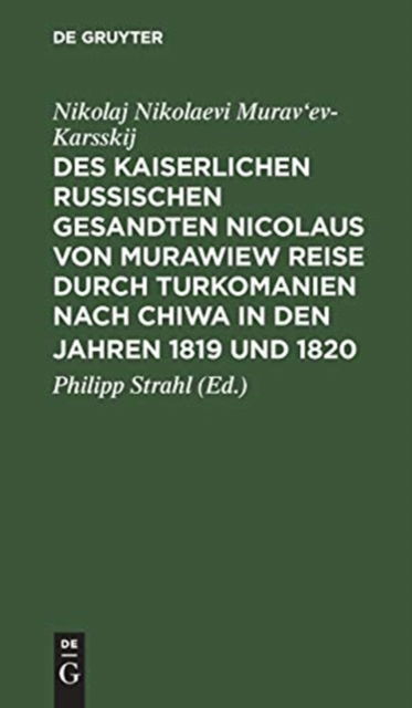 Cover for Nikolaj Nikolaevi Murav'ev-Karsskij · Des Kaiserlichen Russischen Gesandten Nicolaus Von Murawiew (Book) (1901)