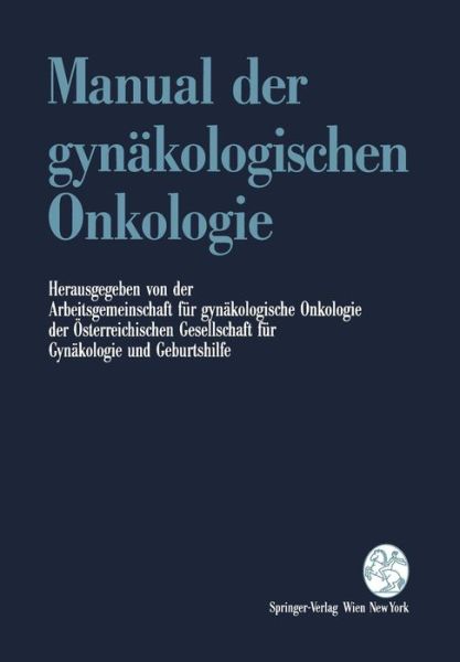 Cover for Arbeitsgem F Gynakolog Onkologie D A-sterreich Gesellschaft · Manual Der Gynakologischen Onkologie (Paperback Book) (1993)