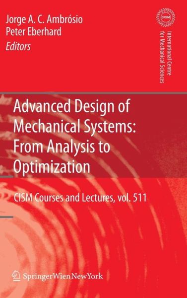 Cover for Jorge a C Ambrosio · Advanced Design of Mechanical Systems: From Analysis to Optimization - CISM International Centre for Mechanical Sciences (Hardcover Book) [2009 edition] (2009)