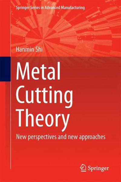 Cover for Shi · Metal Cutting Theory (Book) [1st ed. 2018 edition] (2018)