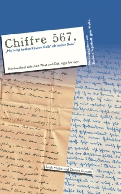 Cover for Barbara Tegethoff · Chiffre 567 &quot;Mit innig heißen Küssen bleib’ ich immer Dein&quot; (Bok) (2022)