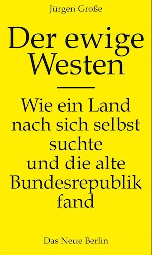 Cover for Jürgen Große · Der ewige Westen (Book) (2024)