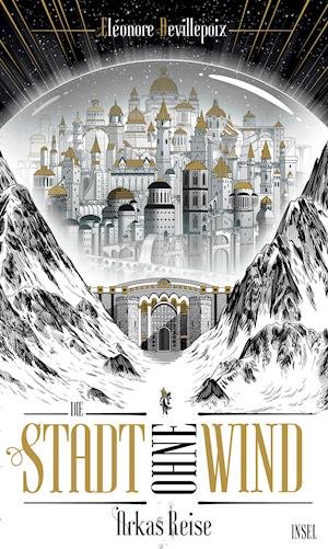 Cover for Ã‰lÃ©onore Devillepoix · Die Stadt ohne Wind (Gebundenes Buch) (2021)