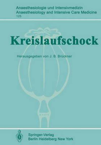 Cover for Jurgen B Bruckner · Kreislaufschock - Anaesthesiologie Und Intensivmedizin / Anaesthesiology and Intensive Care Medicine (Paperback Book) (1980)