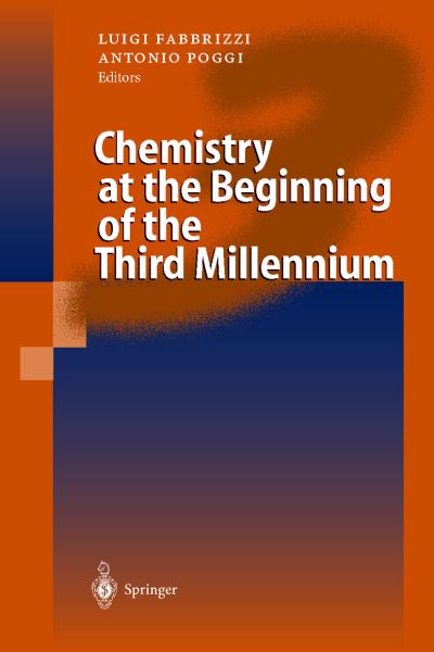 Cover for Luigi Fabbrizzi · Chemistry at the Beginning of the Third Millennium: Molecular Design, Supramolecules, Nanotechnology and Beyond (Hardcover Book) [2000 edition] (2000)