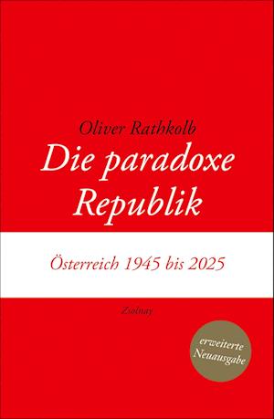 Die paradoxe Republik - Oliver Rathkolb - Books - Zsolnay, Paul - 9783552075603 - April 15, 2025