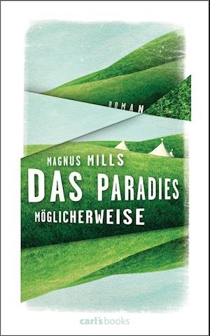 Cover for Mills · Das Paradies, möglicherweise (Bog)
