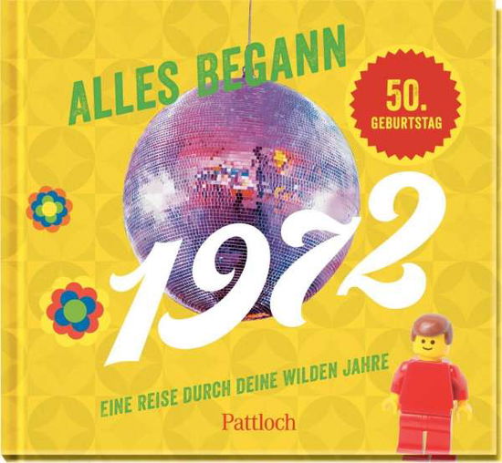 Cover for Pattloch Geschenkbuch · Alles begann 1972 (Hardcover Book) (2021)