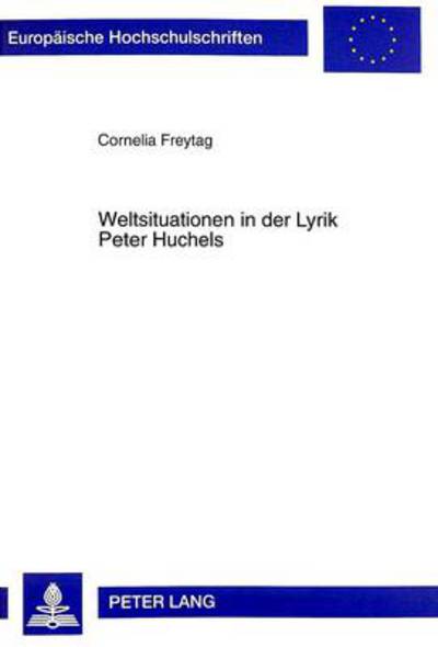 Cover for Freytag Andriof Cornelia Annette Freytag Andriof · Weltsituationen in der Lyrik Peter Huchels (Paperback Bog) (1998)
