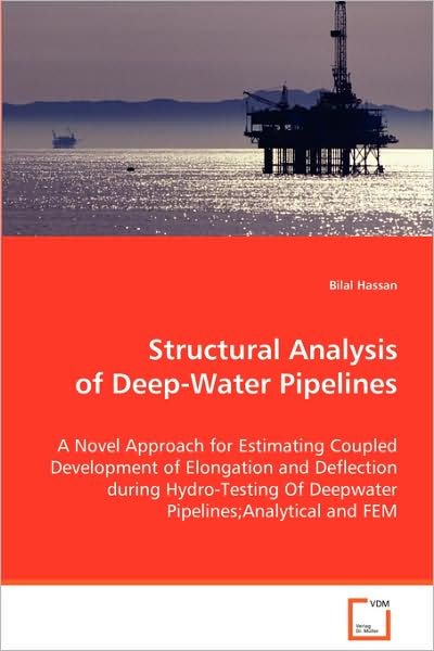 Cover for Bilal Hassan · Structural Analysis of Deep-water Pipelines (Paperback Book) (2008)