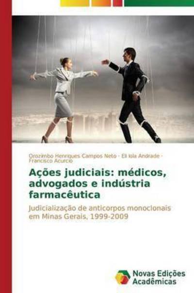 Cover for Acurcio Francisco · Acoes Judiciais: Medicos, Advogados E Industria Farmaceutica (Pocketbok) (2014)