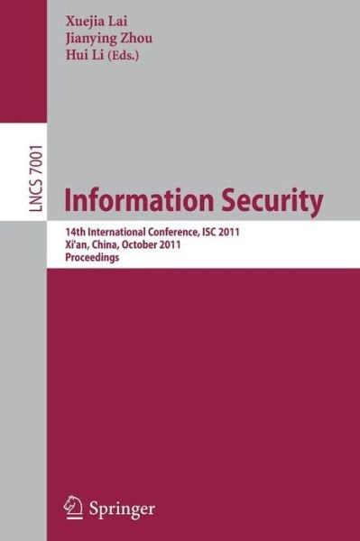 Cover for Xuejia Lai · Information Security - Lecture Notes in Computer Science / Security and Cryptology (Taschenbuch) (2011)